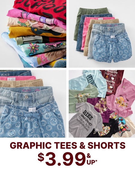 Graphic Tees and Shorts $3.99 and Up