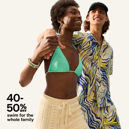 40-50% off Swim for the Whole Family