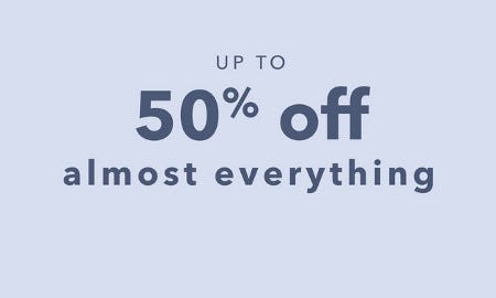 Up to 50% Off Almost Everything