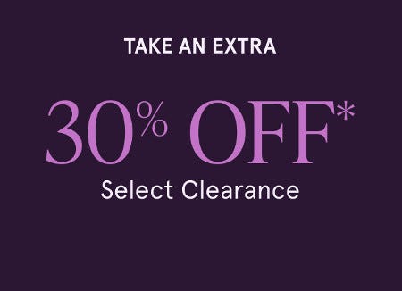 Take an Extra 30% off Select Clearance