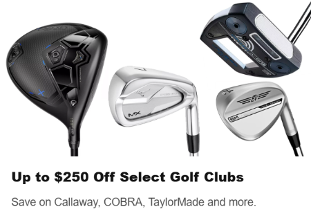 Up to $250 Off Select Golf Clubs