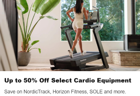Up to 50% Off Select Cardio Equipment