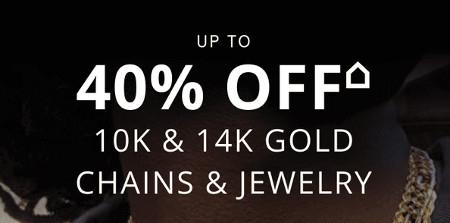 Up to 40% off 10K and 14K Gold Chains and Jewelry
