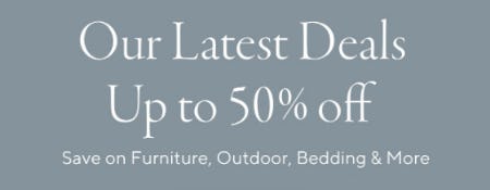 Our Latest Deals Up to 50% Off