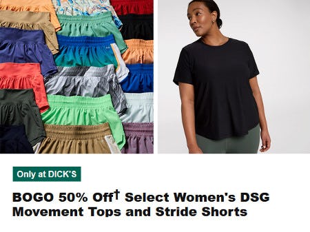 BOGO 50% Off Select Women's DSG Movement Tops and Stride Shorts