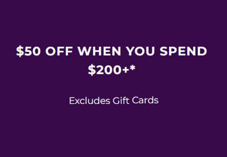 $50 Off Your $200 or More Purchase