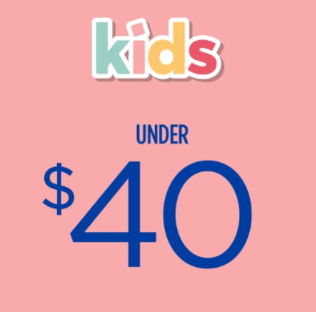Under $40 Kids