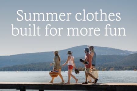 Summer Clothes Built for More Fun