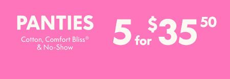 Panties 5 for $35.50