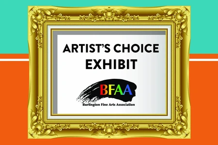 Burlington Fine Arts Association - Artist's Choice  thumbnail