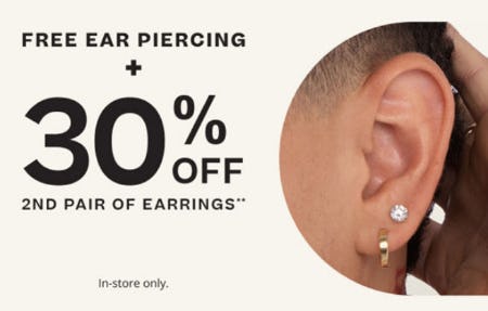 Free Ear Piercing + 30% Off 2nd Pair of Earrings