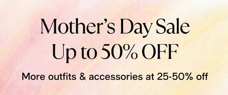 Mother's Day Sale Up to 50% off