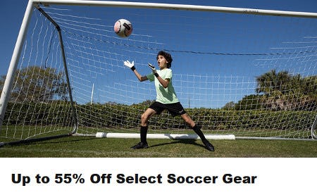 Up to 55% Off Select Soccer Gear