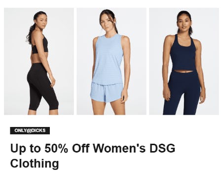 Up to 50% Off Women's DSG Clothing