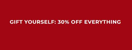 Gift Yourself: 30% off Everything