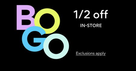 BOGO 1/2 Off In-Store