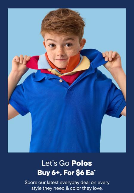Polos 6+ for $6 Each
