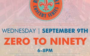 September 9th | Beale Street Concert Series | Zero to Ninety