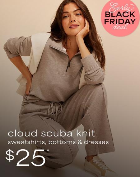 $25 Cloud Scuba Knit Sweatshirts, Bottoms and Dresses