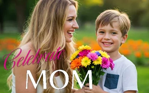 Celebrate Mom