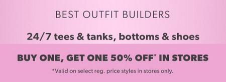 Buy One, Get One 50% off 24/7 Tees and Tanks, Bottoms and Shoes