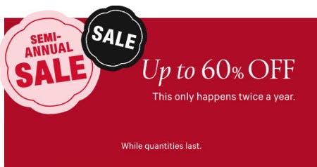 Semi-Annual Sale: Up to 60% off