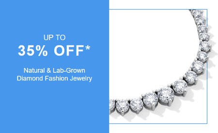 Up to 35% off Natural and Lab-Grown Diamond Fashion Jewelry