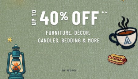 Up to 40% Off Furniture, Decor, Candles, Bedding & More