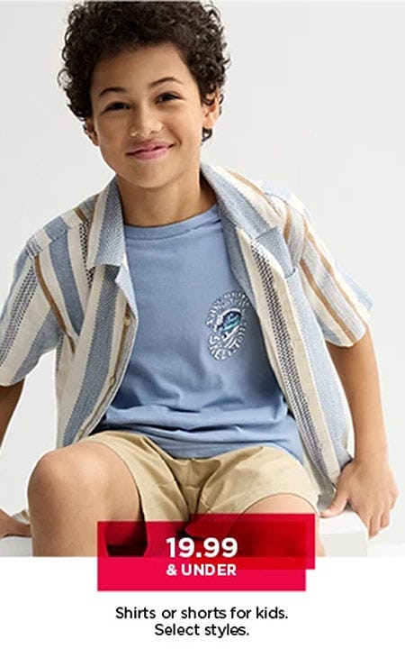 $19.99 & Under Shirts or Shorts For Kids