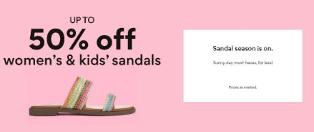 Up to 50% Off Women's & Kids' Sandals