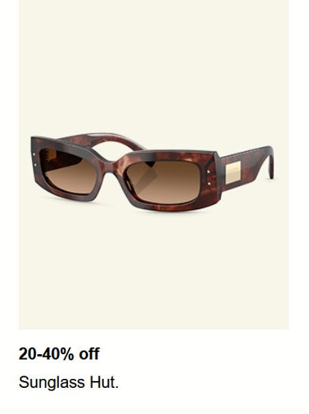 20-40% off Sunglass Hut