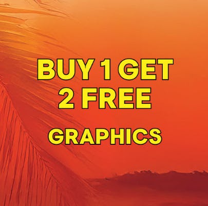 Buy 1, Get 2 Free Graphics