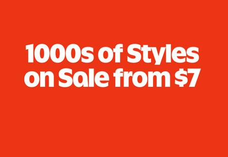 1000s of Styles on Sale From $7
