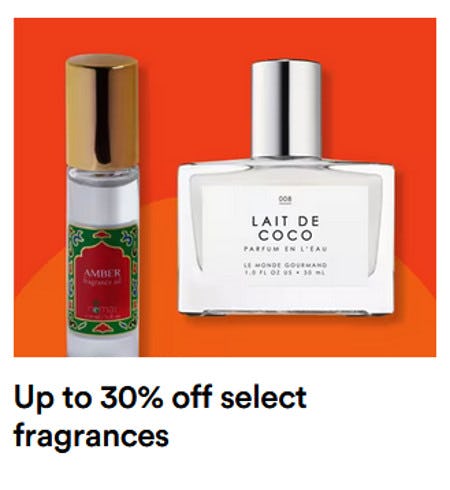 Up to 30% off Select Fragrances