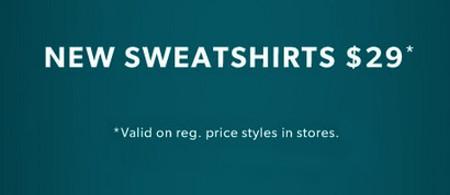 New Sweatshirts $29