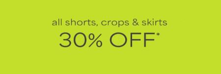 30% off All Shorts, Crops and Skirts