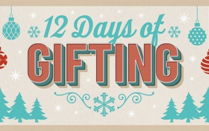 12 Days of Gifting!