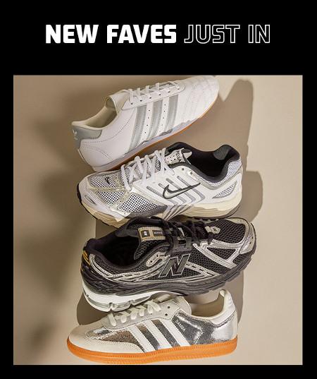 New Faves Just In