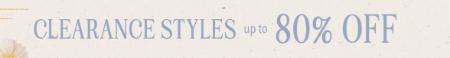 Clearance Styles Up to 80% Off