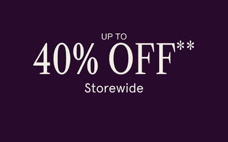 Up to 40% Storewide