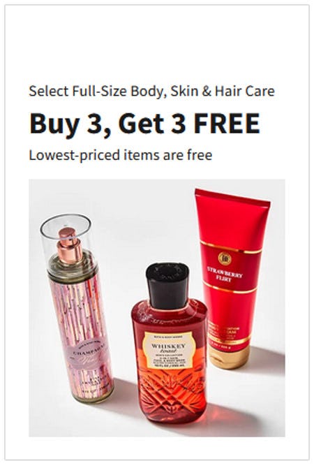 Select Full-size Body, Skin and Hair Care Buy 3, Get 3 Free