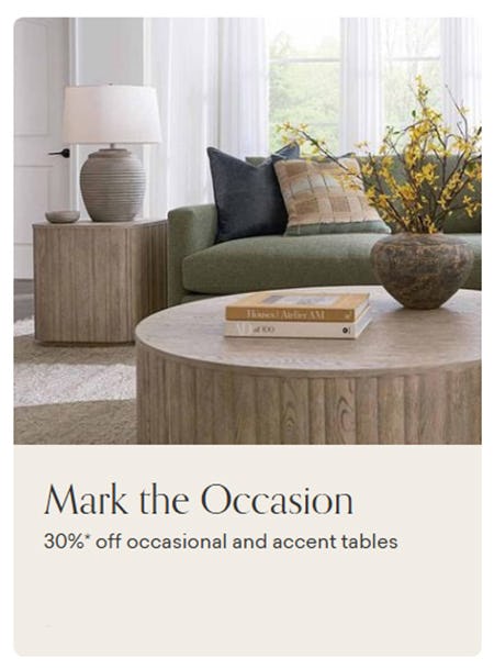 30% Off Occasional and Accent Tables