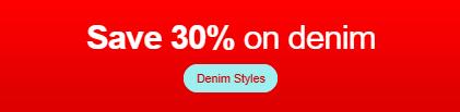 Save 30% on Denim