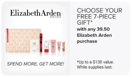 Choose Your Free 7-Piece Gift With Any $39.50 Elizabeth Arden Purchase