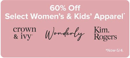 60% Off Select Women's & Kids' Apparel
