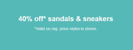 40% off Sandals and Sneakers