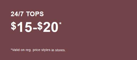 24/7 Tops $15-$20