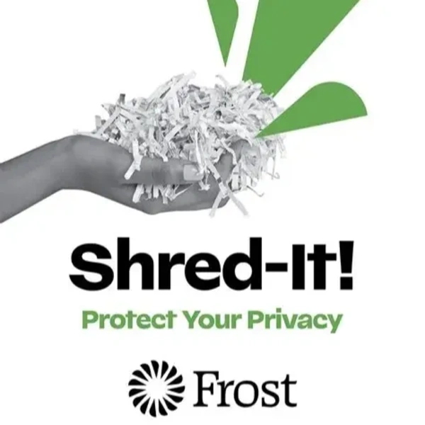 Frost Bank: Shred it