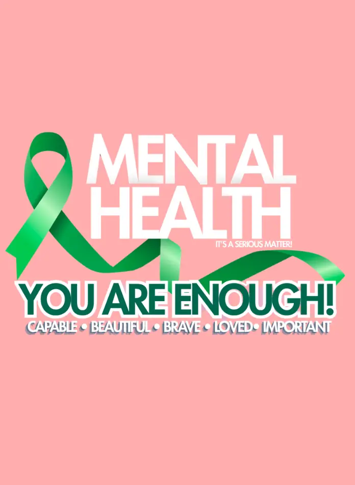 You Are Enough: A Mental Health Awareness Celebration
