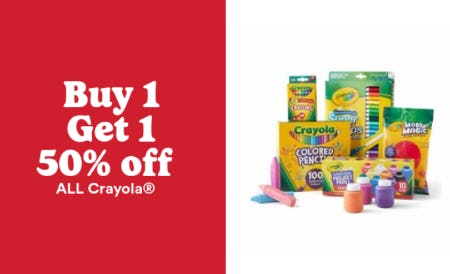 Buy 1, Get 1 50% Off All Crayola